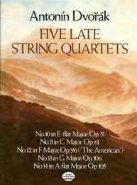 Dvorak: Five Late String Quartets
