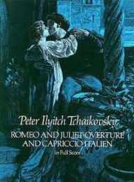Tchaikovsky: Romeo and Juliet Overture and Capriccio Italien in Full Score