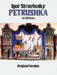 Stravinsky: Petrushka in Full Score