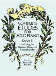 Complete Etudes for Solo Piano Series II: Including the Paganini Etudes and Concert Etudes