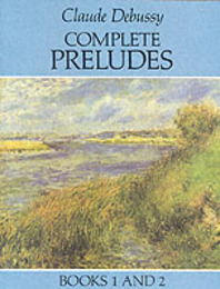 Debussy: Complete Preludes Books 1 and 2