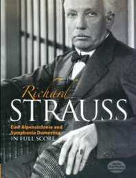 Strauss: Eine Alpensinfonie and Symphonia Domestica in Full Score