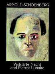 Schoenberg: Verklarte Nacht and Pierrot Lunaire