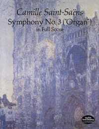 Saint-Sa?ns: Symphony No. 3: Organ in Full Score ("Organ" in Full Score)