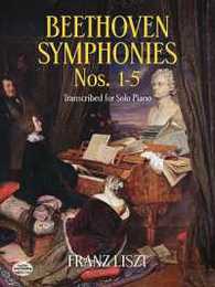 Beethoven Symphonies Nos. 1-5 Transcribed for Solo Piano