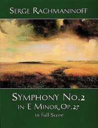Rachmaninoff: Symphony No. 2 in E Minor Op. 27 in Full Score