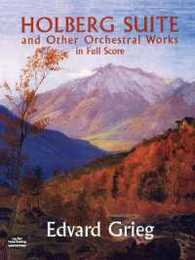 Grieg: Holberg Suite: And Other Orchestral Works in Full Score