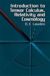 Introduction to Tensor Calculus Relativity and Cosmology (Dover Books on Physics)