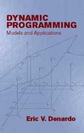 Dynamic Programming: Models and Applications (Dover Books on Computer Science)