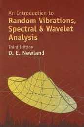 An Introduction to Random Vibrations Spectral & Wavelet Analysis: Third Edition (Dover Civil and Mechanical Engineering)