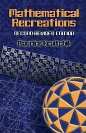 Mathematical Recreations: Second Revised Edition (Dover Recreational Math)