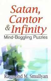 Satan Cantor and Infinity: Mind-Boggling Puzzles (Dover Math Games & Puzzles)