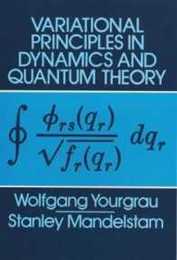 Variational Principles in Dynamics and Quantum Theory (Dover Books on Physics)