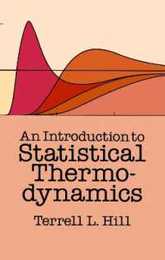 An Introduction to Statistical Thermodynamics (Dover Books on Physics)
