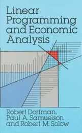 Linear Programming and Economic Analysis (Dover Books on Computer Science)