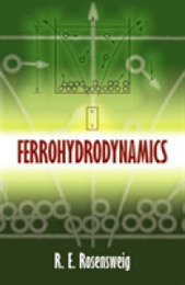 Ferrohydrodynamics (Dover Books on Physics)