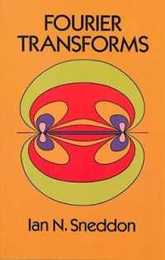 Fourier Transforms (Dover Books on Mathematics)