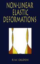 Non-Linear Elastic Deformations (Dover Civil and Mechanical Engineering)