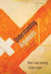 Understanding Arguments: An Introduction to Informal Logic (Cengage Advantage Books)