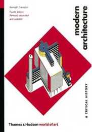 Modern Architecture: A Critical History (World of Art)