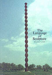 The Language of Sculpture: With 155 Illustrations