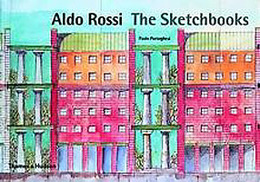 Aldo Rossi: The Sketchbooks 1990-97