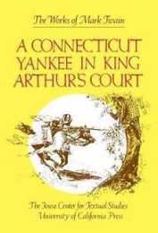 Connecticut Yankee in King Arthur's Court (The Mark Twain Papers)