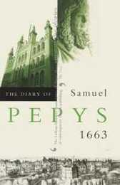 Diary of Samuel Pepys Vol. 4: 1663
