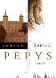 The Diary of Samuel Pepys Vol. 11: Index
