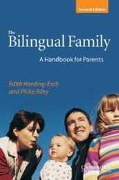 The Bilingual Family: A Handbook For Parents