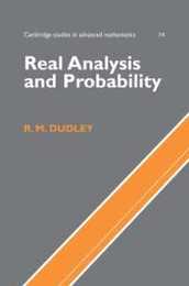 Real Analysis and Probability (Cambridge Studies in Advanced Mathematics Series Number 74)