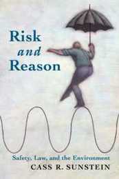 Risk and Reason: Safety Law and the Environment
