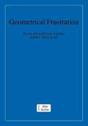 Geometrical Frustration (Collection Alea-Saclay: Monographs and Texts in Statistical Physics)