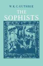 The Sophists (Fifth-Century Enlightenment)