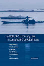 The Role of Customary Law in Sustainable Development (Cambridge Studies in Law and Society (Paperback))