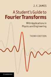 A Student's Guide to Fourier Transforms: With Applications in Physics and Engineering (Student's Guides)