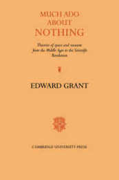 Much Ado about Nothing: Theories of Space and Vacuum from the Middle Ages to the Scientific Revolution