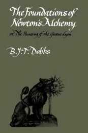 The Foundations of Newton's Alchemy (Cambridge Paperback Library)