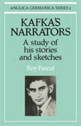 Kafka's Narrators: A Study of His Stories and Sketches (Anglica Germanica Series 2)