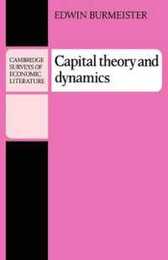 Capital Theory and Dynamics (Cambridge Surveys of Economic Literature)