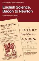 English Science: Bacon to Newton (Cambridge English Prose Texts)