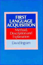 First Language Acquisition: Method Description and Explanation