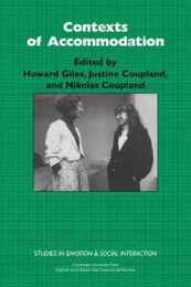 Contexts of Accommodation: Developments in Applied Sociolinguistics (Studies in Emotion and Social Interaction)