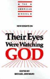 New Essays on Their Eyes Were Watching God (The American Novel)
