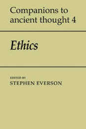 Ethics (Companions to Ancient Thought Series Number 4)