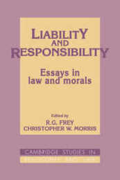 Liability and Responsibility: Essays in Law and Morals (Cambridge Studies in Philosophy and Law)