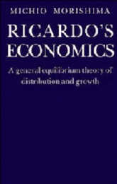 Ricardo's Economics: A General Equilibrium Theory Of Distribution And Growth
