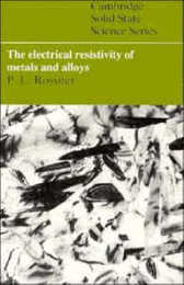 Electrical Resisitvty Metals Alloys (Cambridge Solid State Science Series)
