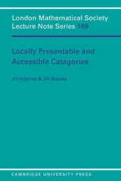 LMS: 189 Locally Presentable (London Mathematical Society Lecture Note Series Series Number 189)