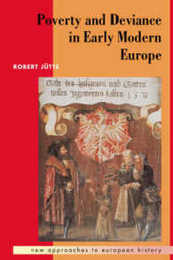 Poverty & Deviance Early Mod Europe (New Approaches to European History Series Number 4)